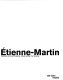 Etienne-Martin : collection du Centre Pompidou, Mus�ee national dart moderne /