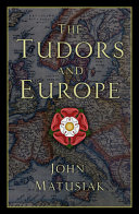 The Tudors and Europe /