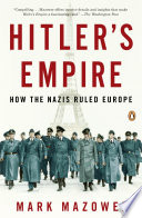 Hitler's empire : how the Nazis ruled Europe /