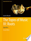 The Topos of Music IV: Roots : Appendices /