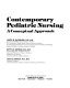 Contemporary pediatric nursing : a conceptual approach /