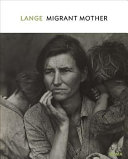 Dorothea Lange : Migrant Mother /