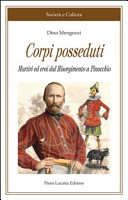 Corpi posseduti : martiri ed eroi dal Risorgimento a Pinocchio /