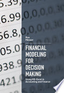 Financial Modeling for Decision Making : Using MS-Excel in Accounting and Finance /