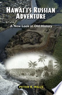 Hawaii's Russian adventure : a new look at old history /