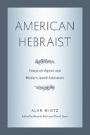 American Hebraist : essays on Agnon and modern Jewish literature /