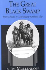 The great Black Swamp : historical tales of 19th-century northwest Ohio /