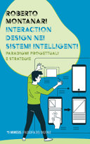 Interaction design nei sistemi intelligenti : paradigmi progettuali e strategie /
