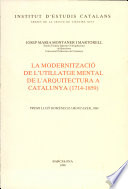 La modernització de l'utillatge mental de l'arquitectura a Catalunya (1714-1859) /