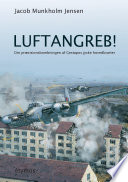Luftangreb! : om præcisionsbombningen af Gestapos jyske hovedkvarter /