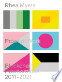 Proof of work : blockchain provocations 2011-2021 /