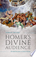 Homer's divine audience : the Iliad's reception on Mount Olympus /