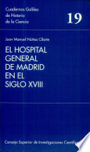 El hospital general de Madrid en el Siglo XVIII : actividad médico-quirúrgica /