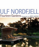 Ulf Nordfjell : fourteen gardens /