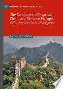The economies of Imperial China and Western Europe : debating the great divergence