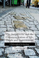 The 'Stolpersteine' and the commemoration of life, death and government : a philosophical archaeology /