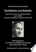 Ein ju��discher Arzt-Kalender : durch Westerbork und Bergen-Belsen nach Tro��bitz : Konzentrationslager-Tagebuch 1943-1945 /