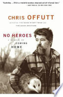 No heroes : a memoir of coming home /