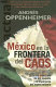 En la frontera del caos : [la crisis mexicana de los noventa, el efecto tequila y la esperanza del nuevo milenio] /