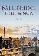 Ballsbridge then & now : in colour /