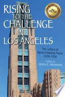Rising to the challenge in Los Angeles : the letters of Agnes Edwards Partin 1926-1956 /