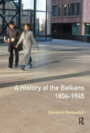 A history of the Balkans, 1804-1945 /