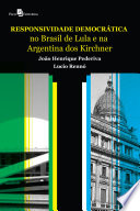 Responsividade democrática no Brasil de Lula e na Argentina dos Kirchner /