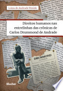 Direitos humanos nas entrelinhas das crônicas de Carlos Drummond de Andrade /