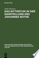 Das Rittertum in der Darstellung des Johannes Rothe /