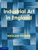 An enquiry into industrial art in England /