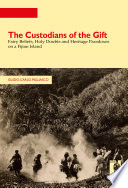 The custodians of the gift : fairy beliefs, holy doubts, and heritage paradoxes on a Fijian Island /