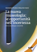 La nuova museologia : le opportunità nell'incertezza : verso uno sviluppo sostenibile /