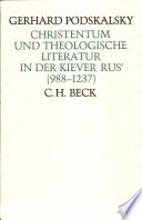 Christentum und theologische Literatur in der Kiever Rus' (988-1237) /
