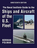 The Naval Institute guide to the ships and aircraft of the U.S. fleet /