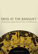 Eros at the banquet : reviewing Greek with Plato's Symposium /