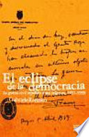 El eclipse de la democracia : la Guerra Civil espan��ola y sus ori��genes, 1931-1939 /