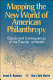 Mapping the new world of American philanthropy : causes and consequences of the transfer of wealth /