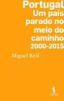 Portugal : um pai��s parado no meio do caminho, 2000-2015 /