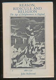 Reason, ridicule, and religion : the age of enlightenment in England, 1660-1750 /