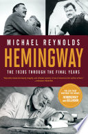 Hemingway : the 1930s through the final years /