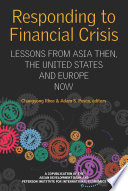 Responding to financial crisis : lessons from Asia then, the United States and Europe now /