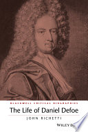 The life of Daniel Defoe : a critical biography /