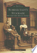 Schenectady's Stockade : New York's First Historic District /
