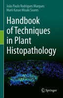 Handbook of Techniques in Plant Histopathology /