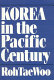 Korea in the Pacific century : selected speeches, 1990-1992 /