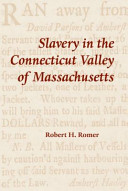 Slavery in the Connecticut Valley of Massachusetts /