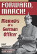 Forward march! : memoirs of a German officer /