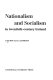 Nationalism and socialism in twentieth-century Ireland /
