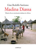 Madina Diassa : diario di un veterinario italiano in Africa /