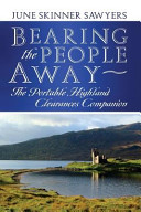 Bearing the people away : the portable Highland Clearances companion /